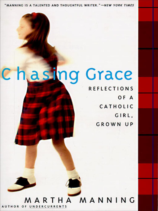 Title details for Chasing Grace by Martha Manning - Wait list